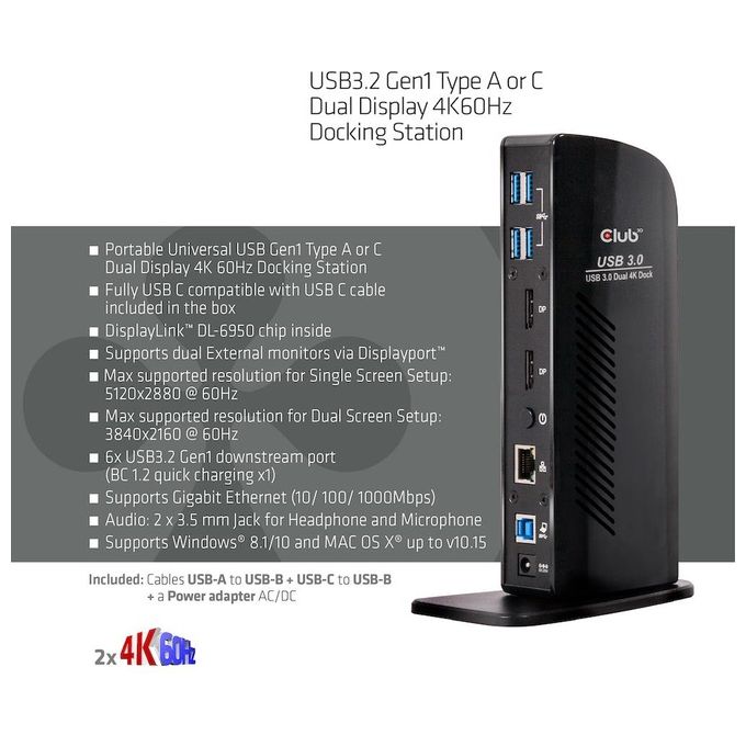 Club3d Docking Station Input usb 3.0 b male dc 5v fem Output Displayport usb a 3.0 Gigabit Ethernet port 3.5mm Audio jack 2.1 3.5mm mic jack