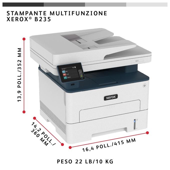 Xerox B235V_DNI B235 Stampante Multifunzione Laser A4 Monocromatica 34 ppm Fronte Retro Wireless Copia Scansione Fax Touchscreen colore Bianco