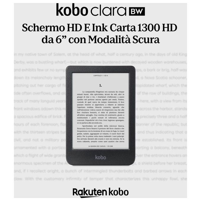 Kobo KOBO CLARA BW eReader Display E Ink Carta 1300 HD 6'' antiriflesso 16 GB Bluetooth IPX8 Modalita' Scura colore Nero
