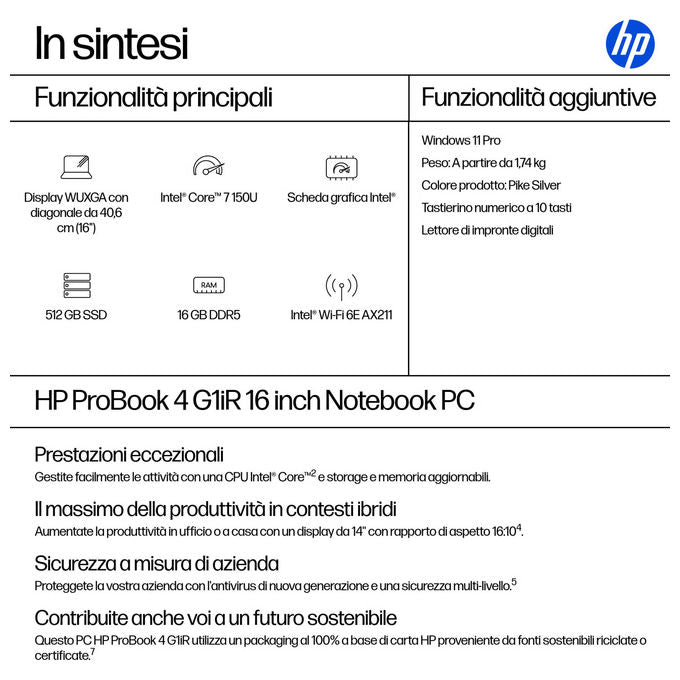 HP B39WSAT ProBook 4 G1iR Notebook 16'' Intel Core 7 150U 16 GB DDR5 512 GB SSD NVMe Wi-Fi 6E Windows 11 Pro colore Argento