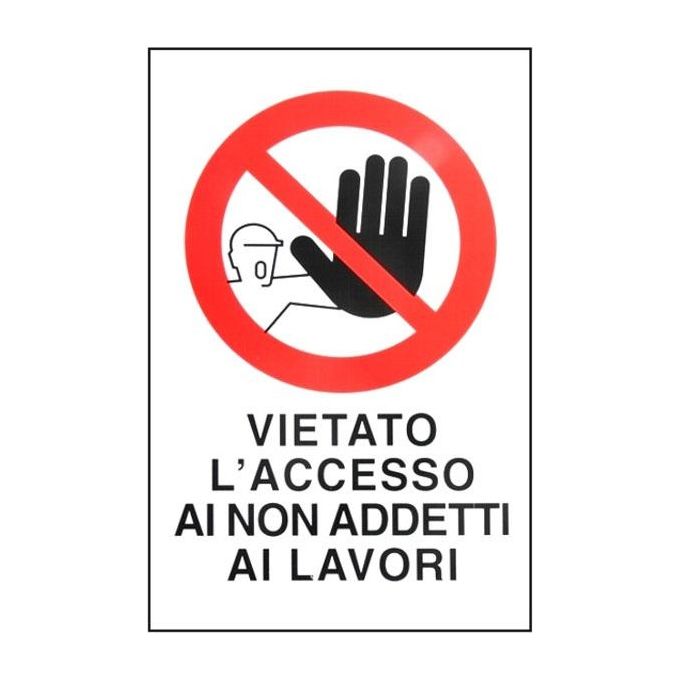 Cartello Vietato L'Accesso N.A. 20X 30 Alluminio