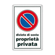 Cartello Divieto Di Sosta Proprieta privata 30X 45 Alluminio