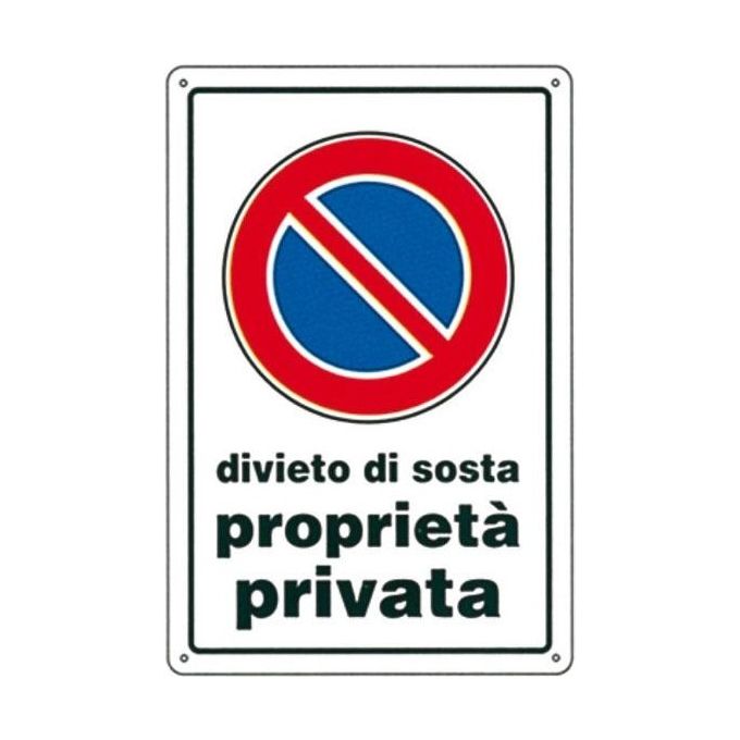 Cartello Divieto Di Sosta Proprieta privata 30X 45 Alluminio