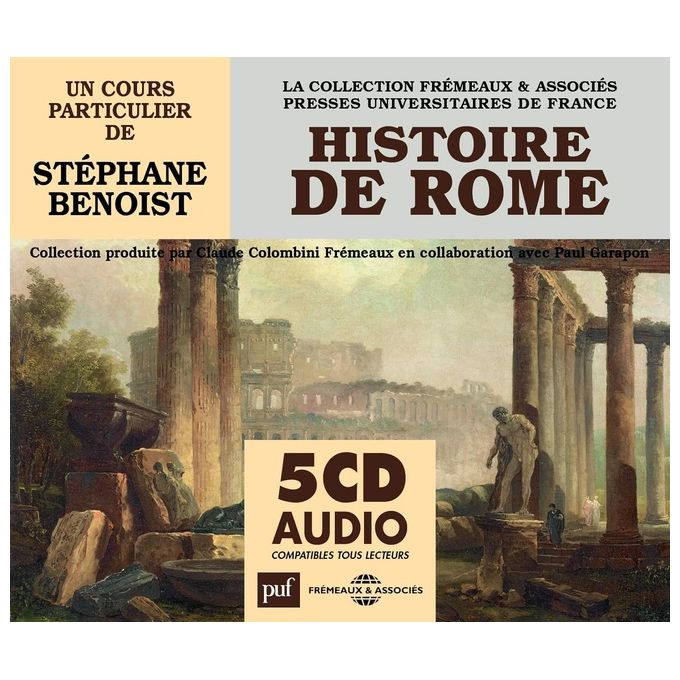Frémeaux and Associés Histoire de Rome Un Cours Particulier de Stéphane Benoist Audiolibro 5 CD in Francese